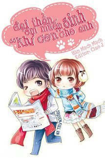 Đại Thần, Em Muốn Sinh &#39Khỉ Con&#39 Cho Anh